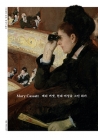 (Mary Cassatt) 메리 커샛, 현대 여성을 그린 화가